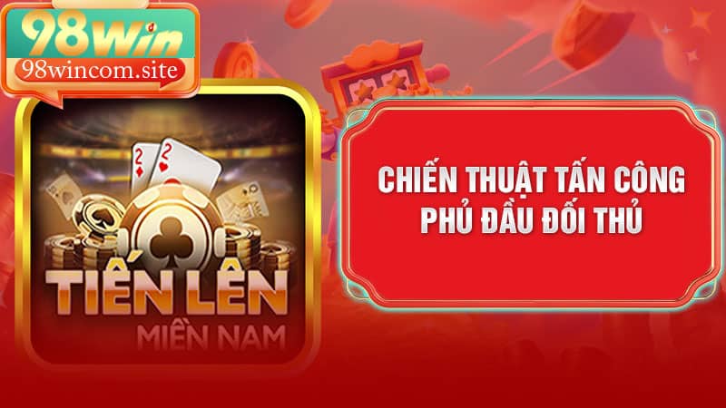 Chiến thuật tấn công dồn dập phủ đầu đối thủ