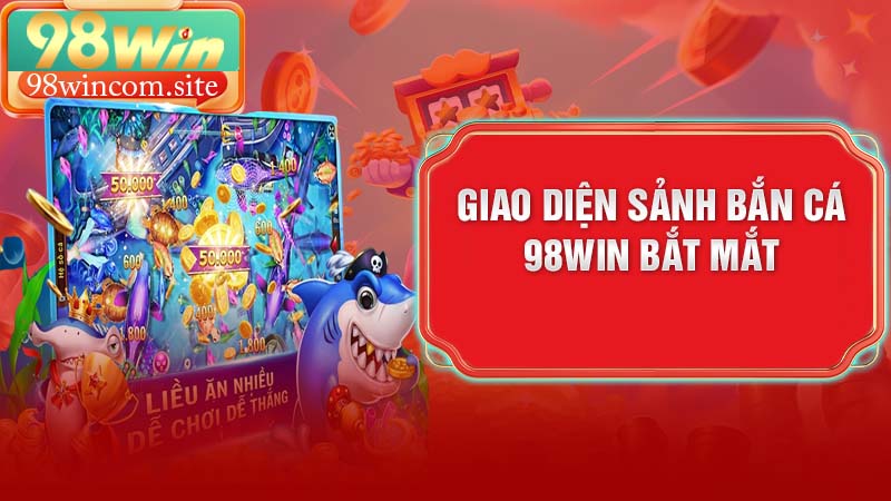 Giao diện bắn cá bắt mắt