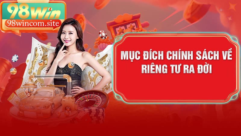 Mục đích chính sách về riêng tư ra đời